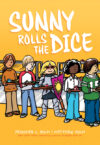 Sunny Rolls the Dice: A Graphic Novel (Sunny #3)(H