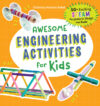 Awesome Engineering Activities for Kids: 50+ Exci