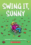 Swing It Sunny: A Graphic Novel (Sunny #2)