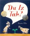 Du Iz Tak? (2017 Caldecott Honor)