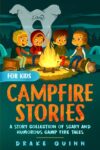 Campfire Stories for Kids: A Story Collection of