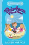 Thirteen Plus One (Winnie Years #5)