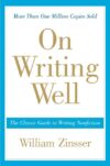 On Writing Well: Classic Guide to Writing Nonfict