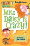 Miss Daisy Is Crazy! #1 (My Weird School)