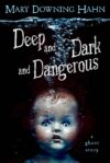 Deep and Dark and Dangerous: A Ghost Story