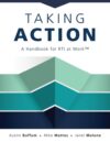Taking Action: A Handbook for RTI at Work (How