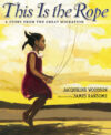 This Is the Rope: A Story from the Great(HC)