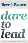 Dare to Lead: Brave Work. Tough Conversations.