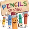 Pencils On Strike: A Funny Rhyming Read Aloud Kids