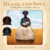 Heart and Soul: The Story of America and(HC)