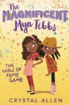 Wall of Fame Game (Magnificent Mya Tibbs)