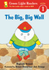 Big Big Wall (Green Light Readers Level 1)