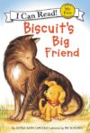 Biscuit's Big Friend ( My First I Can Read )