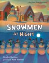 Snowmen at Night  (HC) (Due 9-24-24)