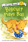 Biscuit Plays Ball (My First I Can Read)