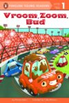 Vroom Zoom Bud ( Penguin Young Readers Level 1