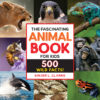 Fascinating Animal Book for Kids: 500 Wild Facts