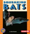 Squeaking Bats (Pull Ahead Books -- Animals)