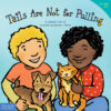 Tails Are Not for Pulling (Best Behavior)