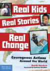 Real Kids Real Stories Real Change: Courageous Act