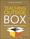 Teaching Outside the Box: How to Grab Your Studen