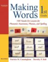 Making Words First Grade: 100 Hands-On Lessons for