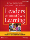 Leaders of Their Own Learning: Transforming School