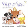 Next to You: A Book of Adorableness (Board)