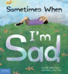 Sometimes When I’m Sad