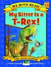My Sitter Is a T-Rex ( We Both Read - Level 1-2 )