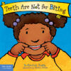 Teeth Are Not for Biting Board Book