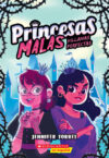 Princesas Malas #1: Villanas Perfectas (Bad Princ