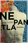 Nepantla Familias: An Anthology of Mexican America