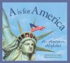 A is for America: An American Alphabet