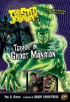 Terror in Ghost Mansion (Twisted Journeys #3)