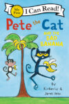 Pete the Cat and the Bad Banana ( My First ICR )