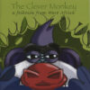 Clever Monkey: A Folktale from West Africa