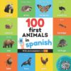 100 first animals in spanish: Bilingual picture b