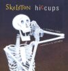 Skeleton Hiccups (HC)