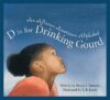 D Is for Drinking Gourd: An African American Alpha