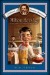 Milton Hershey: Young Chocolatier (COFA)