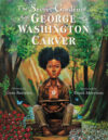 Secret Garden of George Washington Carver (HC)