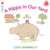 Hippo in Our Yard ( I Like to Read )