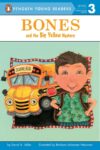 Bones and the Big Yellow Mystery (Bones #1)