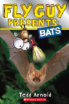 Bats (Scholastic Reader Level 2)(Fly Guy Presents)