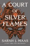 Court of Silver Flames #5 (Court of Thorns and(HC)