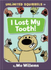 I Lost My Tooth! (Unlimited Squirrels #1)