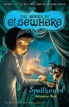 Spellbound (Books of Elsewhere #02)