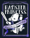 Harriet the Invincible (Hamster Princess #1)