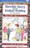 Horrible Harry and the Kickball Wedding #7